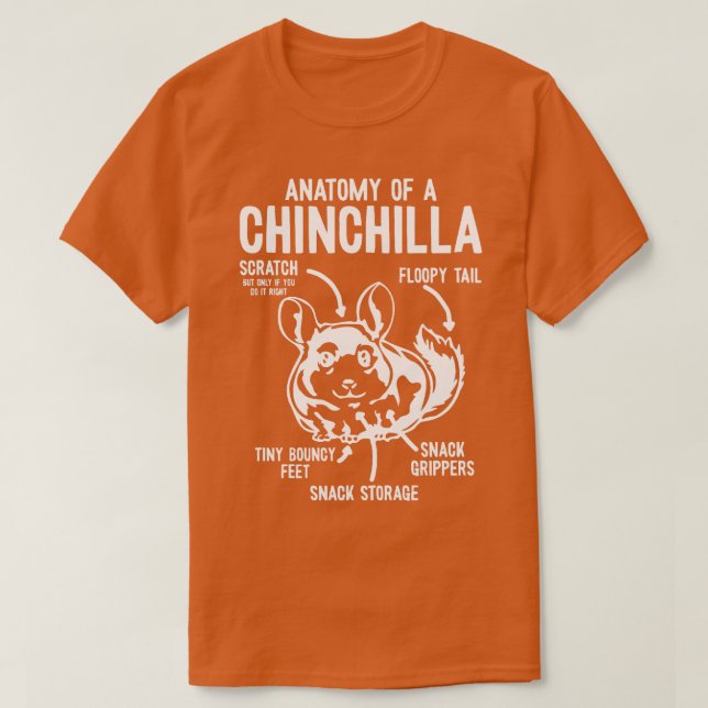 Anatomy Of A Chinchilla Chinchillas T-Shirt (Design Front)
