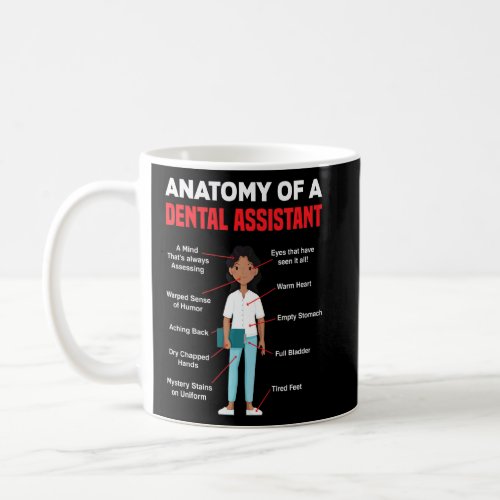 Anatomy Of A Dental Assistant  Dental Assistant  Coffee Mug