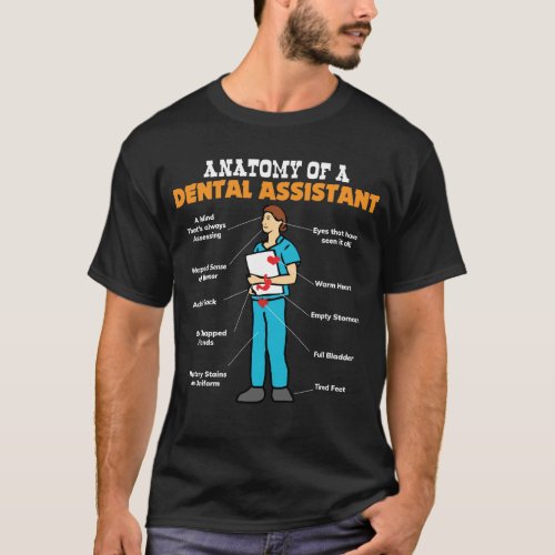 Anatomy of a Dental Assistant _ Dentist Gifts T_Shirt