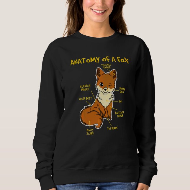 Anatomy Of A Fox Cute  Animal  Furry Sweatshirt (Front)