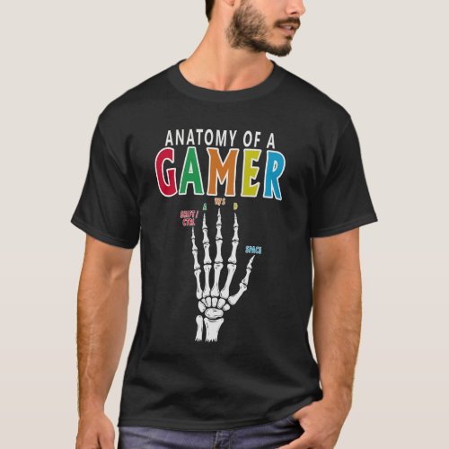 Anatomy Of A Gamer Skeleton Hand Funny T_shirt