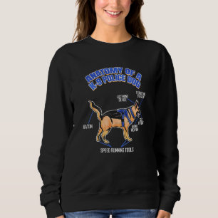 Anatomy Of A K9 Police Dog Funny K9 Unit Sweatshirt
