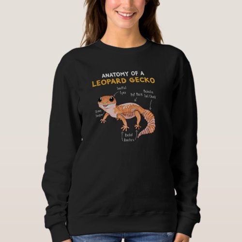 Anatomy Of A Leopard Gecko Funny Gecko Mom Reptile Sweatshirt