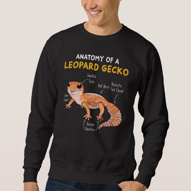 Anatomy Of A Leopard Gecko  Gecko Mom Reptile Dad Sweatshirt (Front)