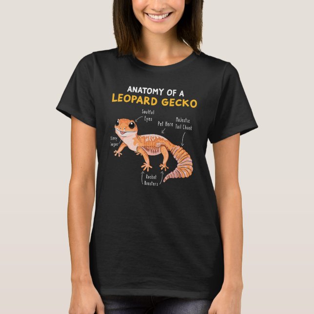 Anatomy Of A Leopard Gecko  Gecko Mom Reptile Dad T-Shirt (Front)