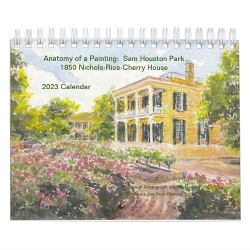 Anatomy of a Painting Sam Houston Park 1850 Home  Calendar