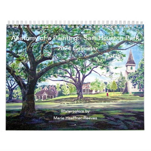 Anatomy of a Painting  Sam Houston Park 2024  Calendar