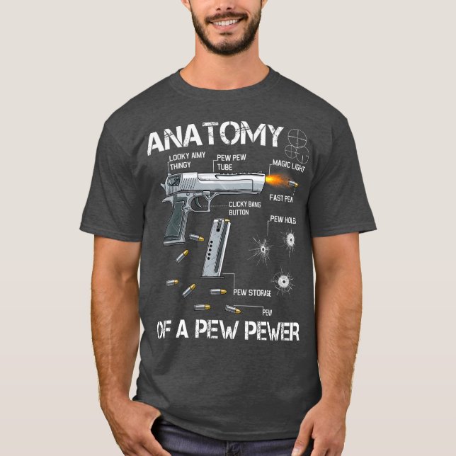 Anatomy Of A Pew Pewer  Ammo Gun Amendment Meme T-Shirt (Front)