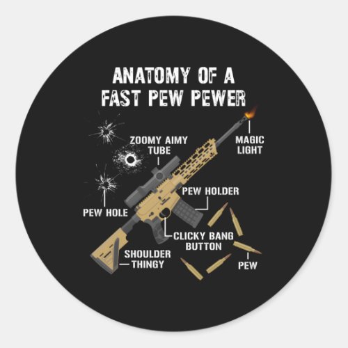 Anatomy Of A Pew Pewer Rifle Gun Adt Saying Classic Round Sticker