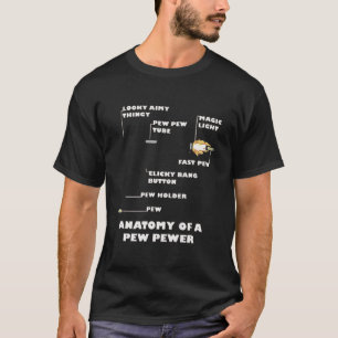 Anatomy of a Pew Pewer T-Shirt