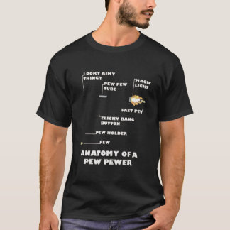 Anatomy of a Pew Pewer T-Shirt