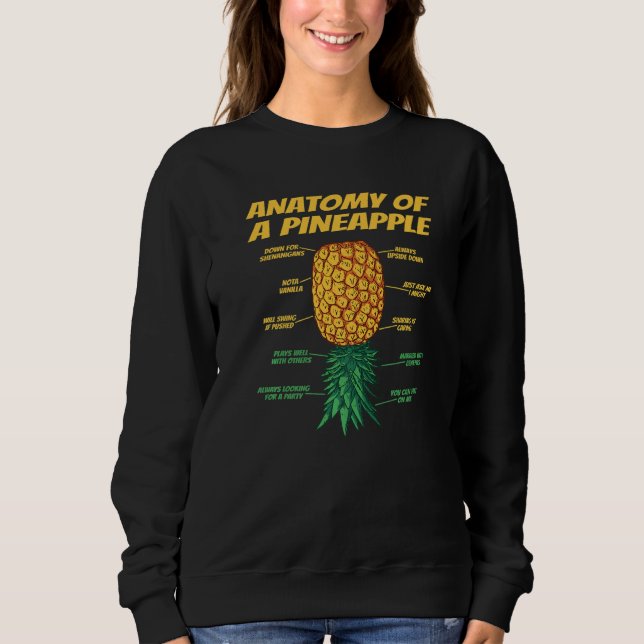 Anatomy Of A Pineapple Swinger Upside Down Pineapp Sweatshirt (Front)
