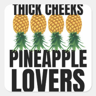 Anatomy Of A Pineapple, Thick cheeks Pineapple Square Sticker