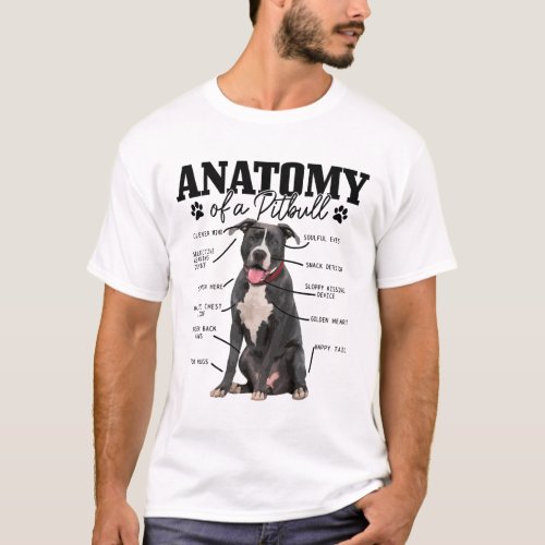 Anatomy Of A Pitbull Dog Funny Cute Pitbull Mom Pi T_Shirt