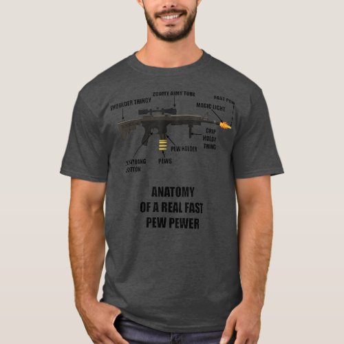 Anatomy of a Real Fast Pew Pewer Rifle Gun T_Shirt