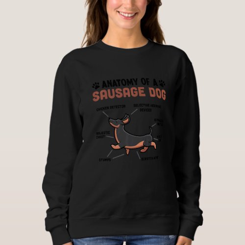 Anatomy of a Sausage Dog  Wiener Dog Sweatshirt