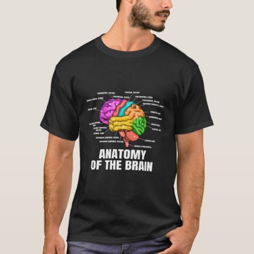 Anatomy Of The Brain Medical Science And Physiolog T_Shirt