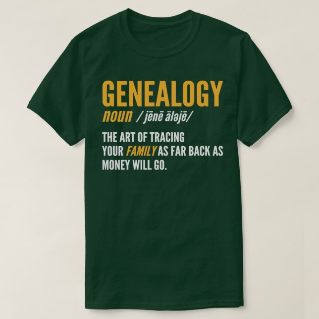 Ancestry For Genealogists Definition of  T-Shirt (Design Front)