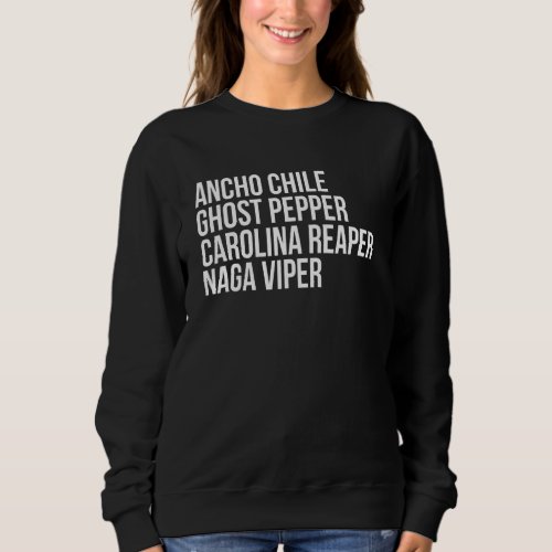 Ancho Chile Ghost Pepper Carolina Reaper Naga Vipe Sweatshirt