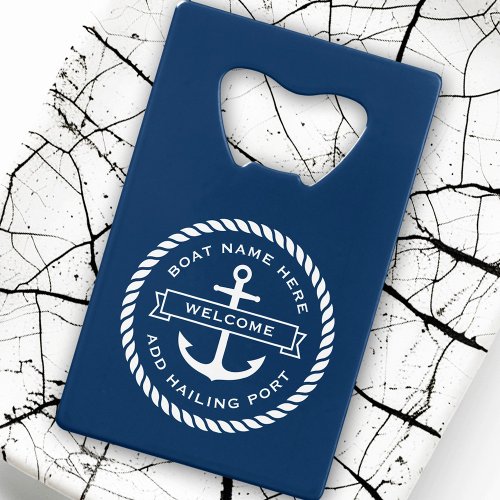 Anchor and rope boat name hailing port welcome credit card bottle opener