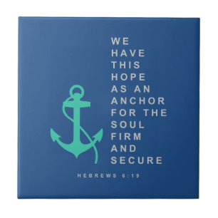 Anchor for the Soul (Hebrews 6:19) Ceramic Tile