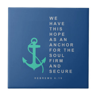 Anchor for the Soul (Hebrews 6:19) Ceramic Tile