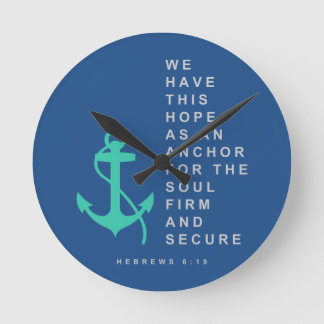 Anchor for the Soul (Hebrews 6:19) Round Clock