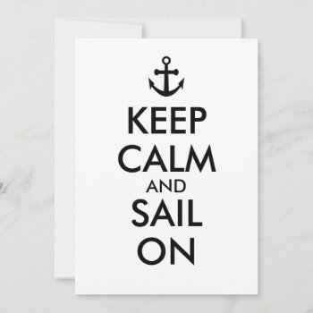Anchor Keep Calm And Sail On Nautical Custom Invitation by keepcalmandyour at Zazzle