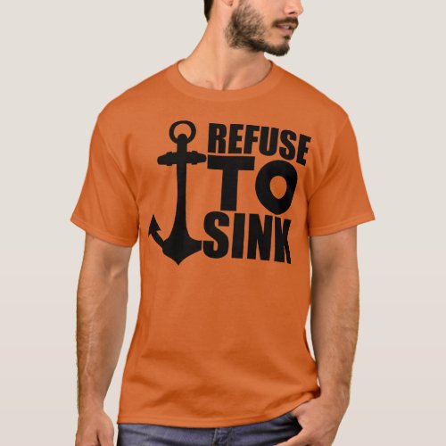 Anchor Motivational Refuse to Sink T_Shirt