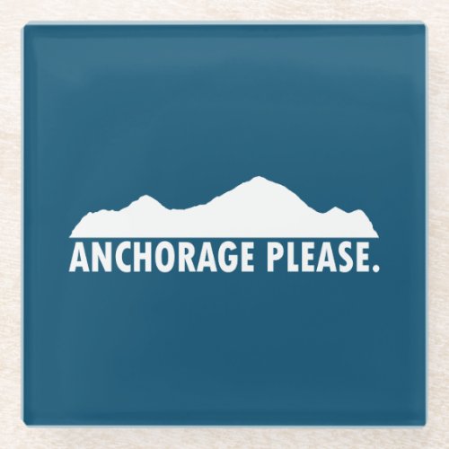 Anchorage Alaska Please Glass Coaster