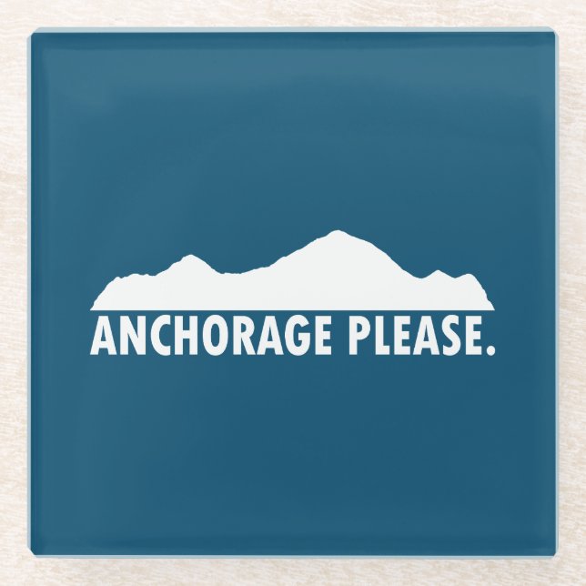 Anchorage Alaska Please Glass Coaster (Front)