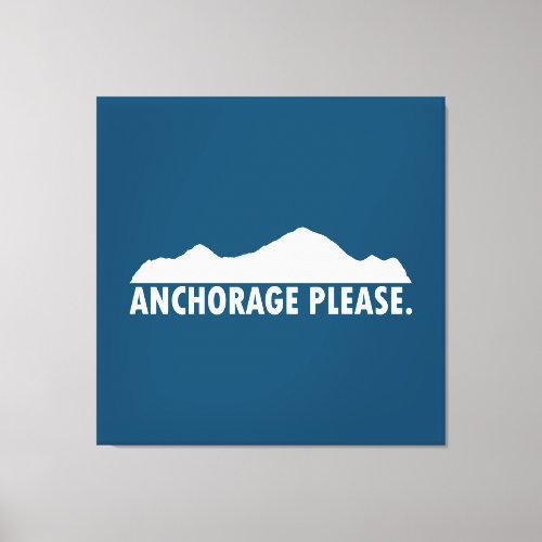 Anchorage Alaska Please Throw Pillow Canvas Print