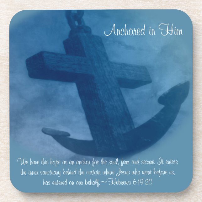 Anchored in Him Scripture Beverage Coaster (Front)