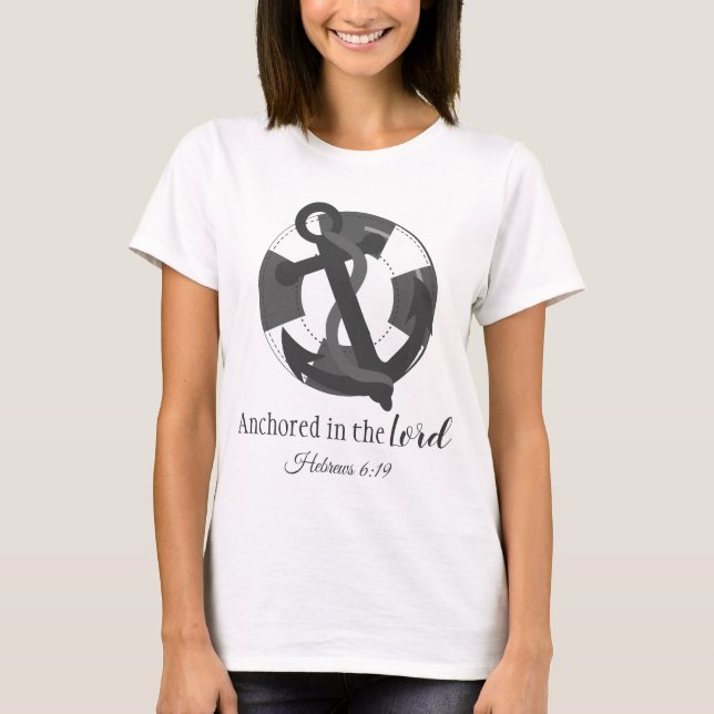 Anchored in the Lord T-Shirt (Front)