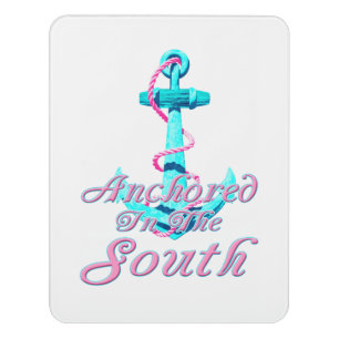 Anchored In the South Nautical Door Sign