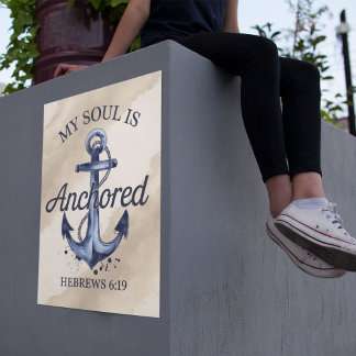 Anchored Soul Hebrews 6:19 Bible Verse Poster