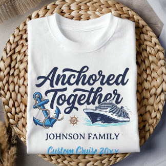 Anchored Together Custom Family Cruise Vacation T-Shirt