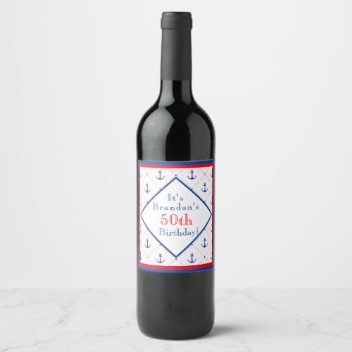 Anchors Away Anchor Print 50th Birthday Red White  Wine Label