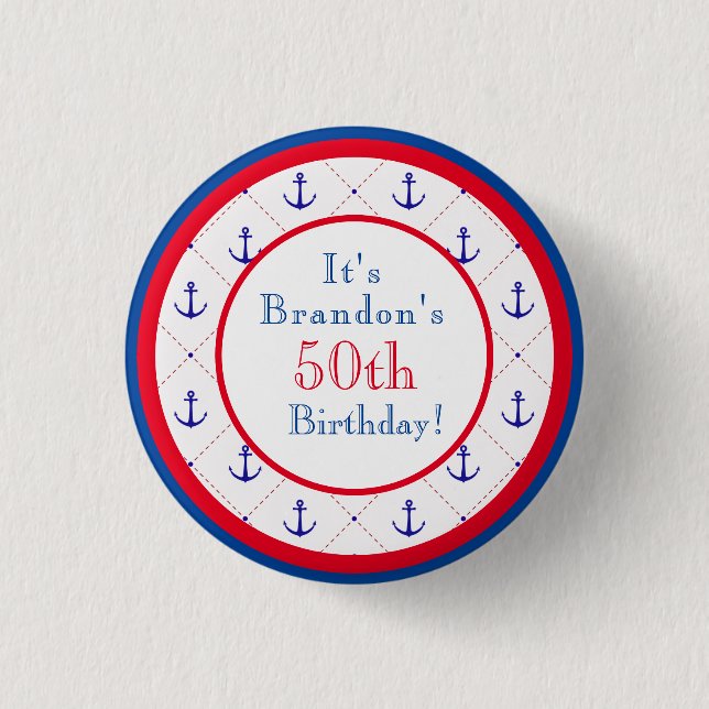 Anchors Away Red White Blue 50th Birthday    Button (Front)