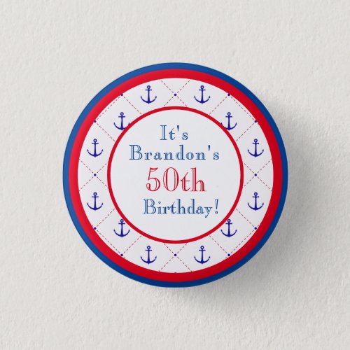 Anchors Away Red White Blue 50th Birthday    Button