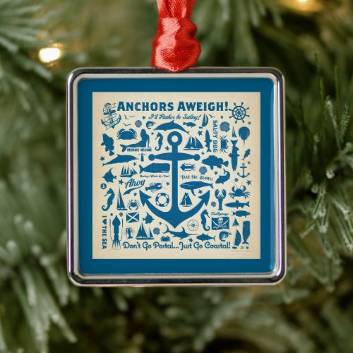 Anchors Aweigh! Metal Ornament