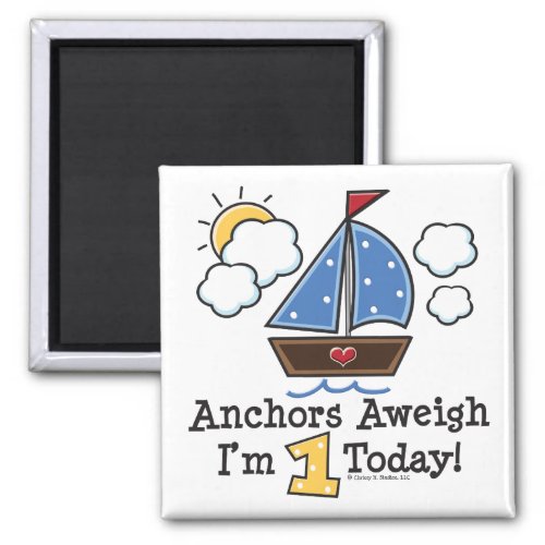 Anchors Aweigh Sailboat 1st Birthday Magnet