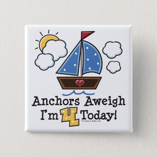 Anchors Aweigh Sailboat 4th Birthday Button