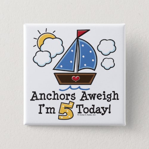 Anchors Aweigh Sailboat 5th Birthday Button