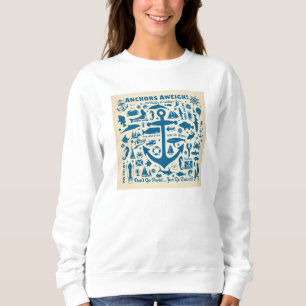 Anchors Aweigh! Sweatshirt