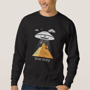 Ancient Alien Theory Novelty Ufo Conspiracy Sweatshirt