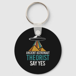 Ancient Astronaut Theorist Say Yes Funny Ufo Alien Keychain