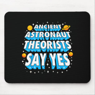Ancient Astronaut Theorists Funny Outer Space Gala Mouse Pad