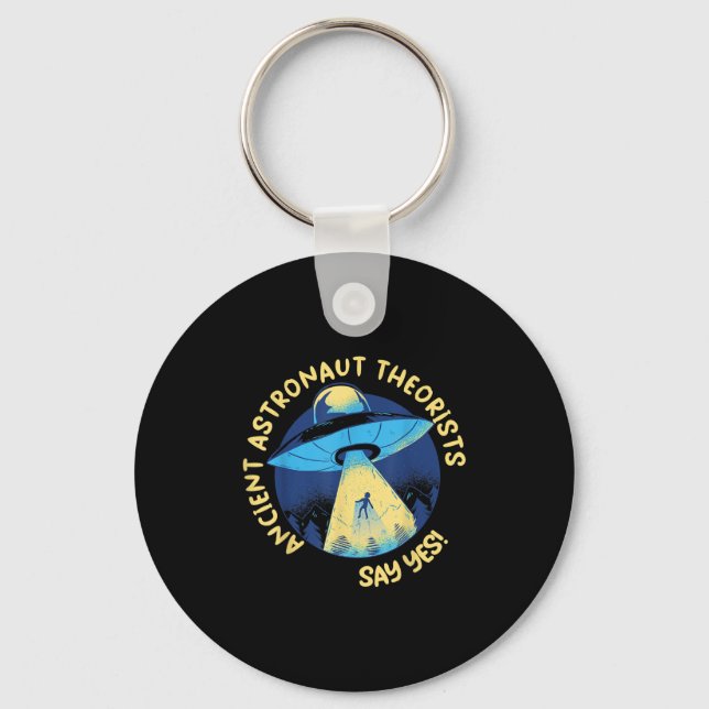 Ancient Astronaut Theorists Say Yes Alien Ufo Abdu Keychain (Front)