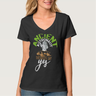 Ancient Astronaut Theorists Say Yes T-Shirt